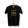 Good vibes only black Tshirt  unisex  tees  designer tees  crew neck  silver white  red  blue  black. 