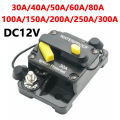 12-48V DC Car Boat Auto Waterproof Solar System 30A 40A 50A 60A 80A 100A 120A 150A 200A 250A 300A AMP Circuit Breaker Fuse Reset. 