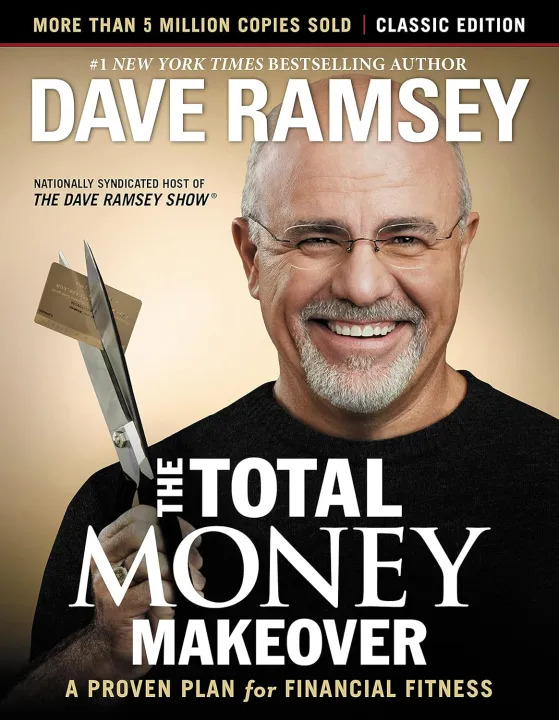The Total Money Makeover : A Proven Plan for Financial Fitness