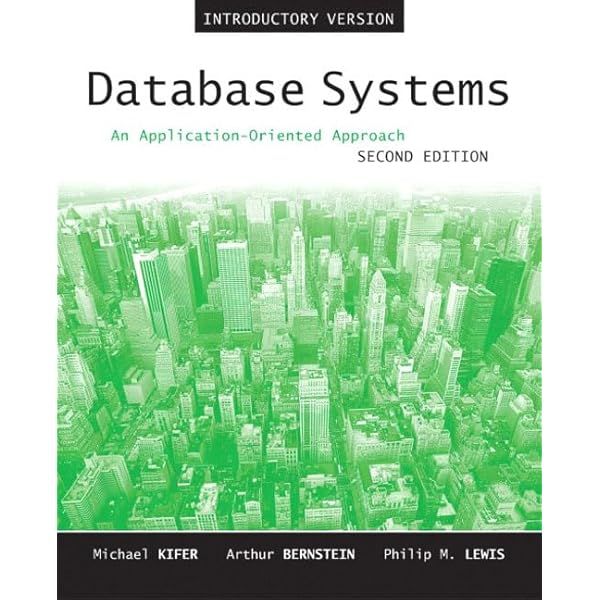 Database Systems: An Application-Oriented Approach, Introductory ...