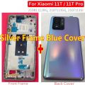 Best New Back Cover Housing For Xiaomi 11T Pro 5G + Front Middle Frame Plate Battery Rear Case Mi11T Glass Lid + Camera Lens. 