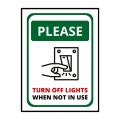 PLEASE TURN OFF LIGHTS WHEN NOT IN USE - SIGN BOARD - FOAM BOARD MATERIAL. 