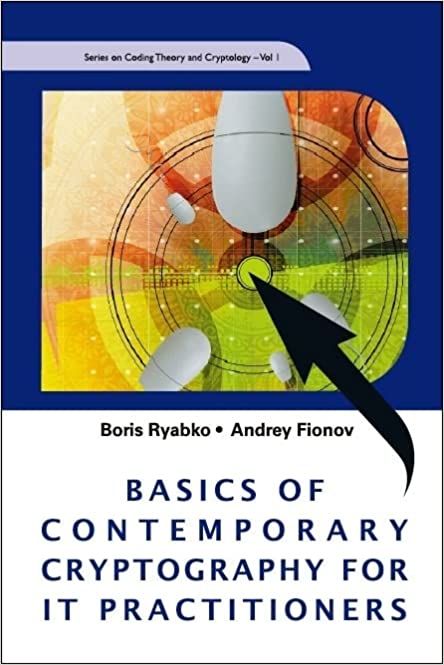 Basics of Contemporary Cryptography for IT Practitioners (Series on ...