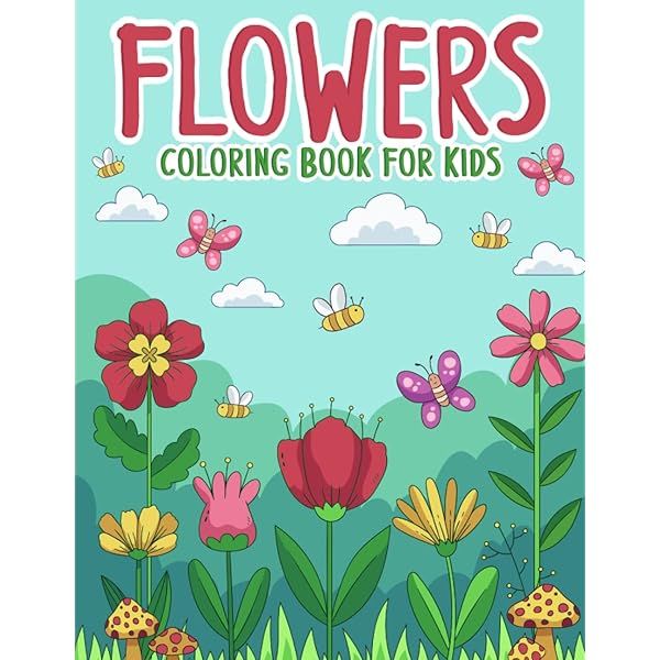 Flowers Coloring Book for Kids: Very Easy Flowers Coloring Book for ...