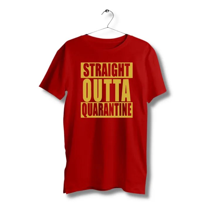 Straight outta quarantine red Tshirt  unisex  men  women  tees  designer tees  crew neck  silver white  red  blue  black