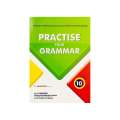 Practise Your Grammar Grade 10 Book. 