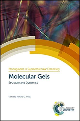 Molecular Gels: Structure and Dynamics (Monographs in Supramolecular ...
