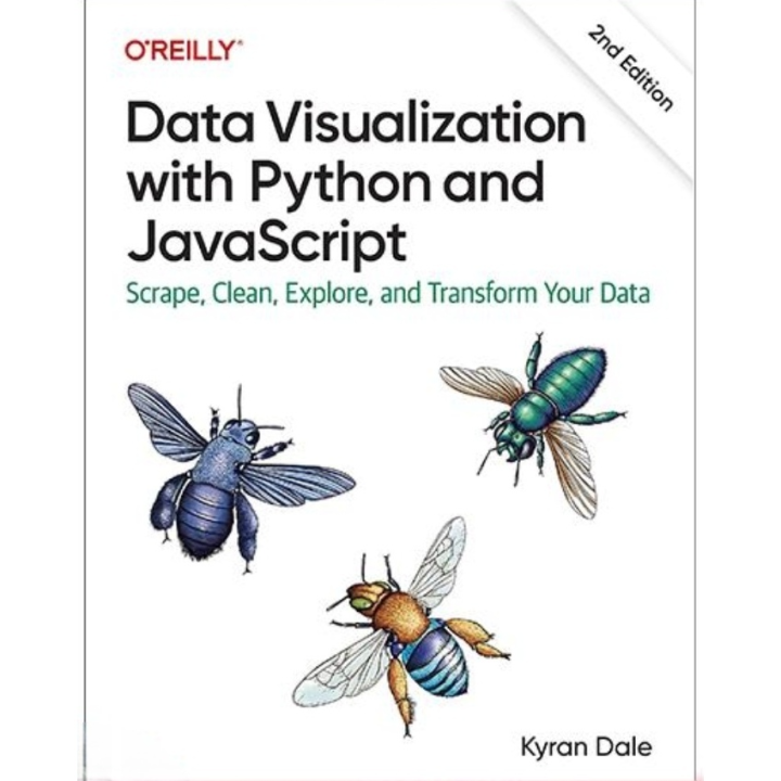 Data Visualization with Python and JavaScript: Scrape, Clean, Explore ...