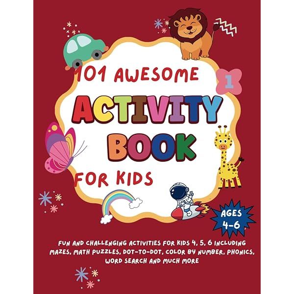 101 Awesome Activity Book for Kids Ages 4-6: Fun and Challenging ...