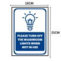 PLEASE TURN OFF WASHROOM LIGHTS WHEN NOT IN USE - SIGN BOARD - FOAM BOARD MATERIAL. 