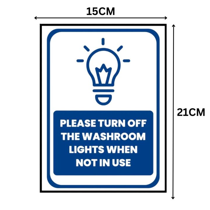 PLEASE TURN OFF WASHROOM LIGHTS WHEN NOT IN USE - SIGN BOARD - FOAM BOARD MATERIAL