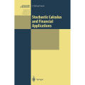 Stochastic Calculus and Financial Applications (Stochastic Modelling and Applied Probability). 