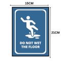 Do Not Wet The Floor Sign Board - FOAM BOARD MATERIAL. 
