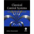 Classical Control Systems: Design and Implementation Book by Rohan Munasinghe. 