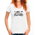 New Funny Best Friend T-Shirt I get us into trouble/I get us out of trouble shirts Matching Shirts Troublemaker Shirts. 
