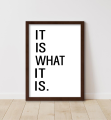 MMIST "IT IS WHAT IT IS"  Framed Motivational Quotes wall art Inspirational quotes Living room wall art Motivation Positive quotes word art. 