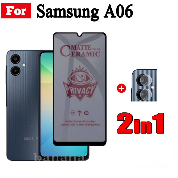 2 in 1 Samsung Galaxy A06 Anti Spy Screen Protector Soft Ceramic Matte Privacy Protector For Samsung Galaxy A05S Ceramic Protector + Camera Lens Film