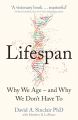 Lifespan by David A. Sinclair PhD, Matthew D. LaPlante. 