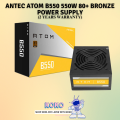 ANTEC ATOM B550 550W 80+ BRONZE POWER SUPPLY | PSU (2 YEAR WARRANTY). 