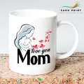 Love you mom gift mug cup for loving mother for mothers day birthday or any occasion Love you mom mug. 