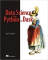 Data Science at Scale with Python and Dask. 