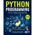 Python Programming for Beginners: The Complete Python Coding Crash Course - Boost Your Growth with an Innovative Ultra-Fast Learning Framework and Exclusive Hands-On Interactive Exercises & Projects. 