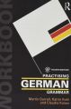 Practising German Grammar (Practising Grammar Workbooks) (English and German Edition). 