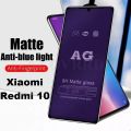Matte Anti Blue Ray Tempered Glass For Xiaomi Redmi 10. 