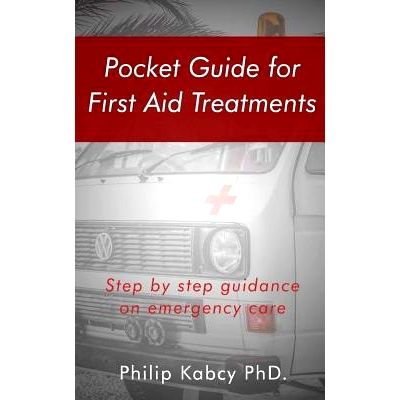 Pocket guide for first Aid treatments: step by step guidance for ...