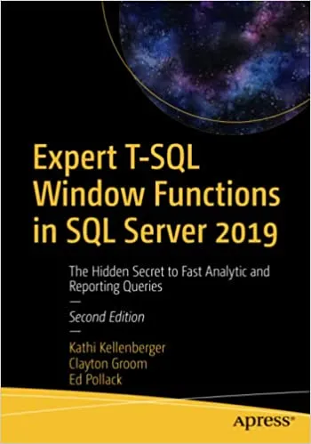 Expert T-SQL Window Functions in SQL Server 2019, The Hidden Secret to ...