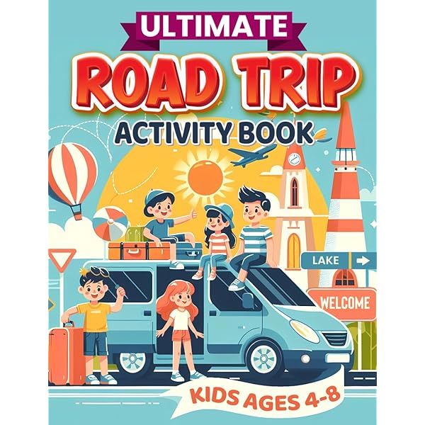 Ultimate Road Trip Activity Book For Kids: 100+ Activities to keep kids ...