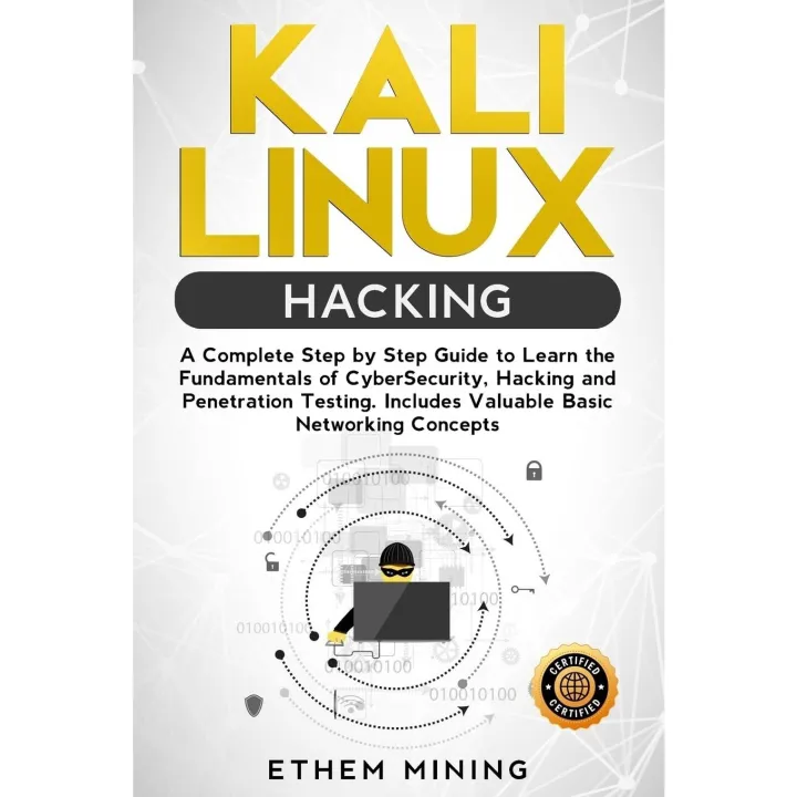 Kali%20Linux%20Hacking:%20A%20Complete%20Step%20by%20Step%20Guide%20to%20Learn%20the%20Fundamentals%20of%20Cyber%20Security,%20Hacking,%20and%20Penetration%20Testing.%20Includes%20Valuable%20Basic%20Networking%20Concepts.%20-%20Image%202