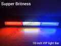 VIP Light bar 18 inch light bar red/white/blue vip light bar. 