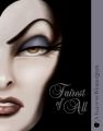 Fairest of All: A Tale of the Wicked Queen (Villains). 