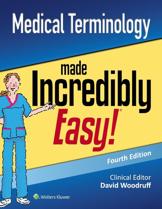 Medical Terminology Made Incredibly Easy (Incredibly Easy! Series®)