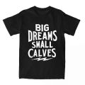 Men Women Chris Bumstead Merch Cbum Big Dreams Small Calves T Shirts Cotton Clothing Vintage Round Neck T Shirt Printed T-Shirts. 
