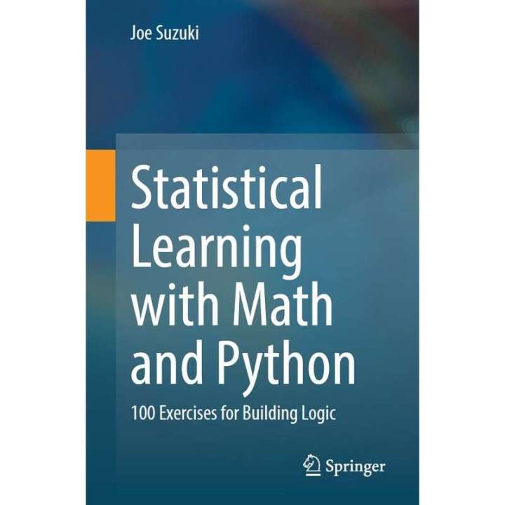 Statistical Learning with Math and Python: 100 Exercises for Building ...