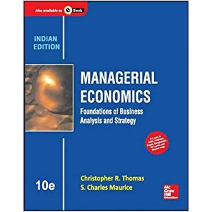 Managerial Economics : Foundations of Business Analysis and Strategy Book – Christopher R. Thomas