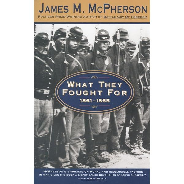 What They Fought For 1861-1865 (Walter Lynwood Fleming Lectures in Southern History, Louisia ...