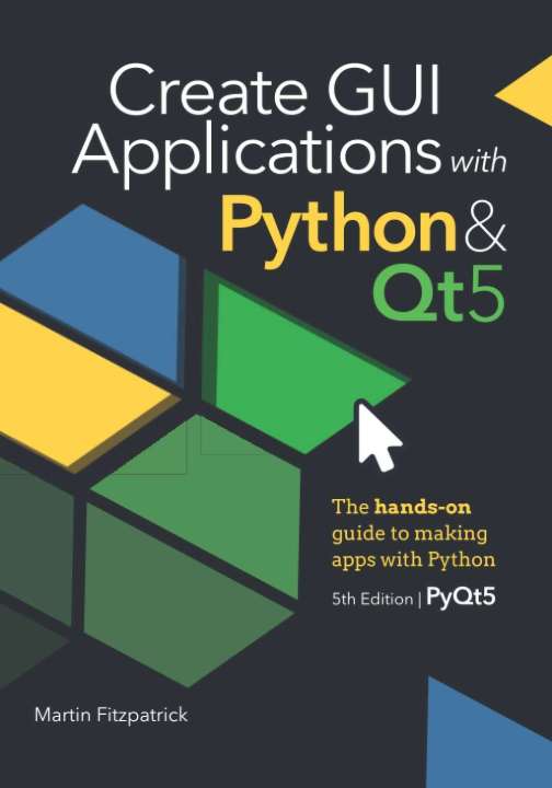 Create GUI Applications With Python Qt Th Edition