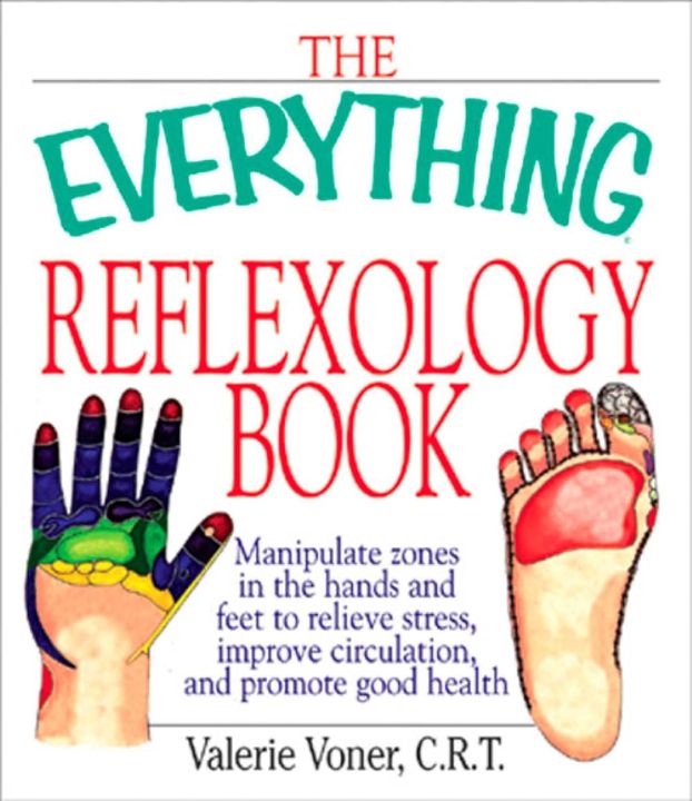 The Everything Reflexology Books: Manipulate Zones in the Hands and Feet to Relieve Stress, Improve Circulation, and Promote Good Health (Everything®) Kindle Edition by Valerie Voner (Author) (FROM INDIA)NUZ
