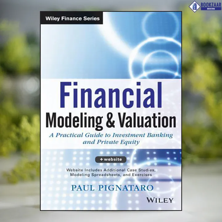 Financial%20Modeling%20and%20Valuation%20-%20Paul%20Pignataro%20-%20Image%202