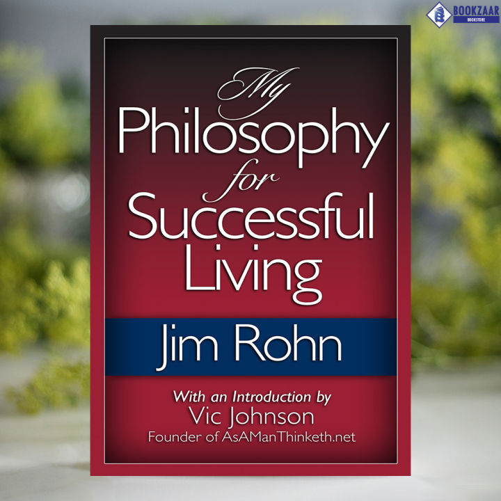 My Philosophy For Successful Living - Jim Rohn, Vic Johnson