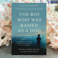 The Boy Who Was Raised as a Dog - Bruce Perry. 