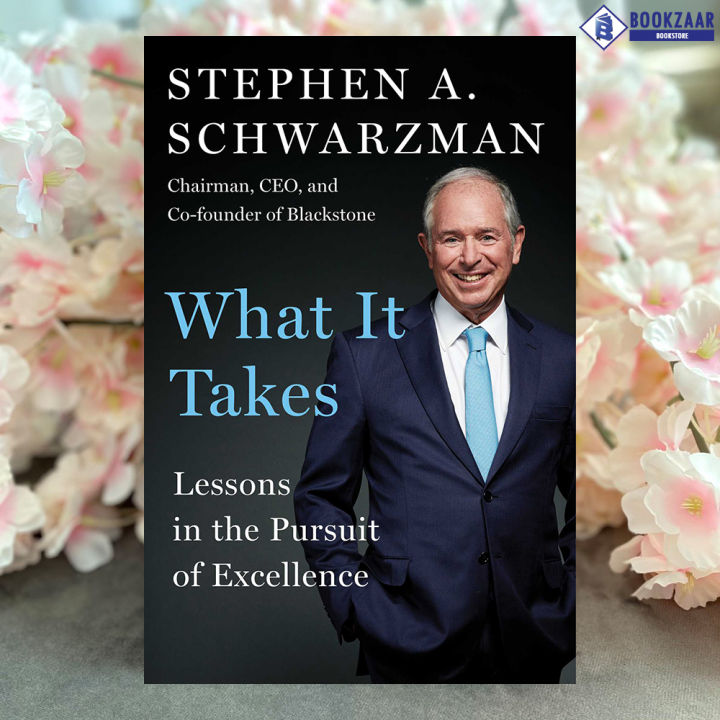 What It Takes - Stephen A. Schwarzman