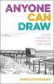 Ebook - Anyone Can Draw - Create Sensational Artworks in Easy Steps. 
