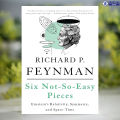 Six Not-So-Easy Pieces - Richard P. Feynman, Robert B. Leighton, Matthew Sands. 