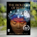 The Biology of Belief - Bruce Lipton. 