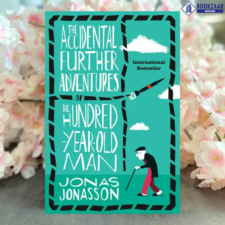 The%20Accidental%20Further%20Adventures%20of%20the%20Hundred-Year-Old%20Man%20-%20Jonas%20Jonasson%20-%20Image%202