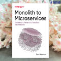 Monolith to Microservices - Sam Newman. 